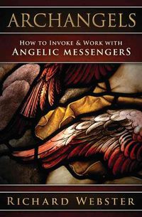 Cover image for Archangels: How to Invoke & Work with Angelic Messengers