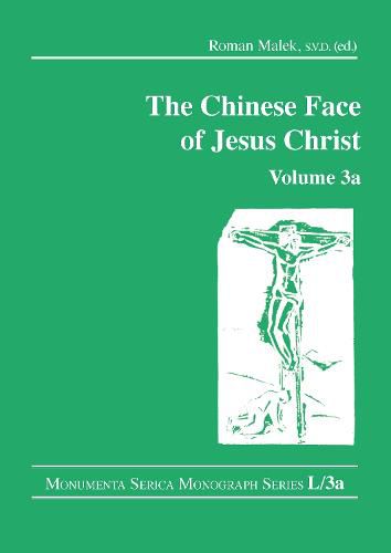 Cover image for The Chinese Face of Jesus Christ: Volume 3a