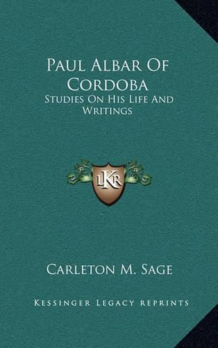 Cover image for Paul Albar of Cordoba: Studies on His Life and Writings