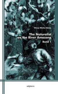 Cover image for The Naturalist on the River Amazons: Band 1