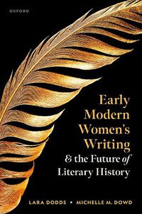 Cover image for Early Modern Women's Writing and the Future of Literary History