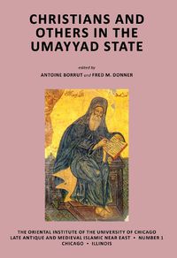 Cover image for Christians and Others in the Umayyad State