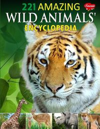 Cover image for 221 Amazing Wild Animals Encyclopedia