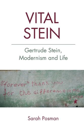Cover image for Vital Stein: Gertrude Stein, Modernism and Life