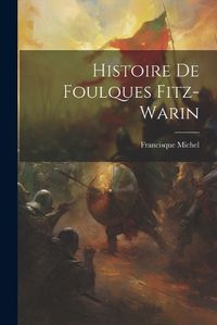 Cover image for Histoire De Foulques Fitz-warin