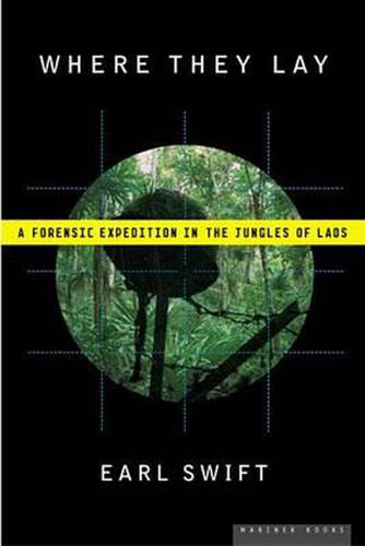 Cover image for Where They Lay: A Forensic Expedition in the Jungles of Laos