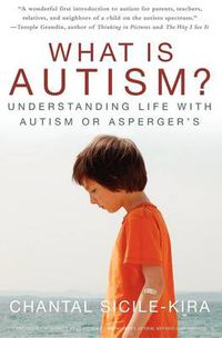 Cover image for What Is Autism?: Understanding Life with Autism or Asperger's