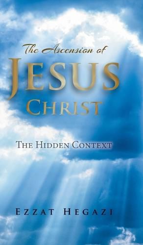 Cover image for The Ascension of Jesus Christ: The Hidden Context