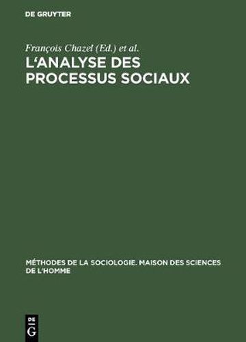 Cover image for L'analyse des processus sociaux