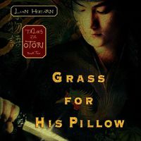 Cover image for Grass for His Pillow: Tales of the Otori Book Two