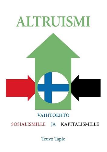 Cover image for Altruismi: Vaihtoehto sosialismille ja kapitalismille