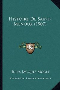 Cover image for Histoire de Saint-Menoux (1907)