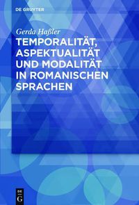 Cover image for Temporalitat, Aspektualitat und Modalitat in romanischen Sprachen