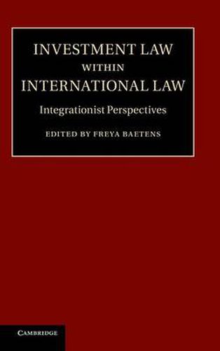 Cover image for Investment Law within International Law: Integrationist Perspectives