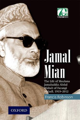 Cover image for Jamal Mian: The Life of Maulana Jamaluddin Abdul Wahab of Farangi Mahall, 1919-2012