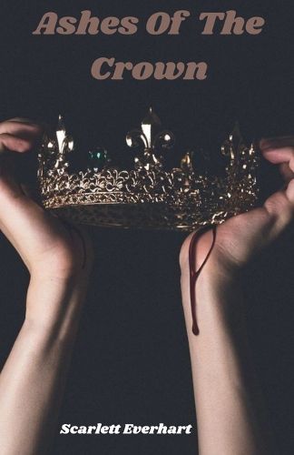 Cover image for Ashes Of The Crown