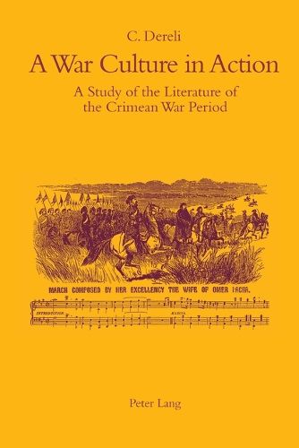 A War Culture in Action: A Study of the Literature of the Crimean War Period