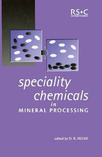 Cover image for Speciality Chemicals in Mineral Processing