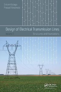 Cover image for Design of Electrical Transmission Lines: Structures and Foundations