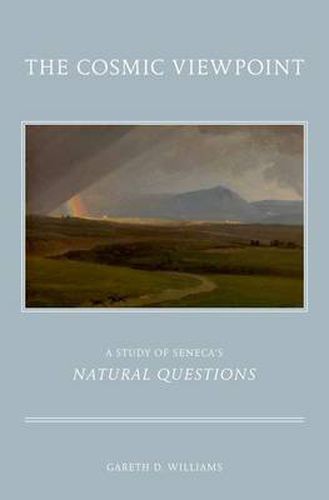 Cover image for The Cosmic Viewpoint: A Study of Seneca's 'Natural Questions