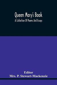 Cover image for Queen Mary'S Book; A Collection Of Poems And Essays