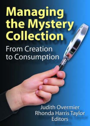 Cover image for Managing the Mystery Collection: From Creation to Consumption: From Creation to Consumption