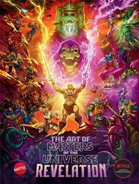 Cover image for The Art Of Masters Of The Universe: Revelation