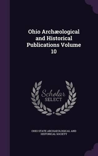 Cover image for Ohio Archaeological and Historical Publications Volume 10