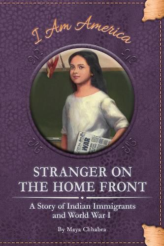 Cover image for Stranger on the Home Front: A Story of Indian Immigrants and World War I