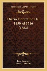 Cover image for Diario Fiorentino Dal 1450 Al 1516 (1883)