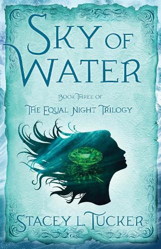 Cover image for Sky of Water: Book Three of the Equal Night Trilogy