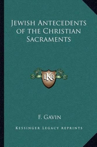 Jewish Antecedents of the Christian Sacraments