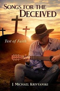 Cover image for Songs for the Deceived: Test of Faith
