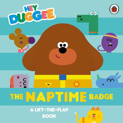 Cover image for Hey Duggee: The Naptime Badge
