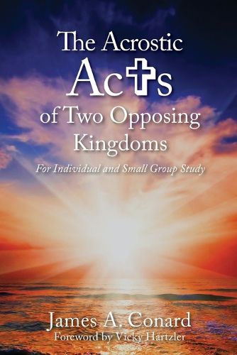 Cover image for The A.C.R.O.S.T.I.C. Acts of Two Opposing Kingdoms
