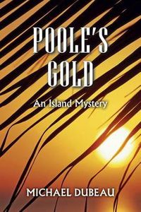 Cover image for Poole's Gold: An Island Mystery