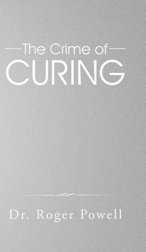 The Crime of Curing