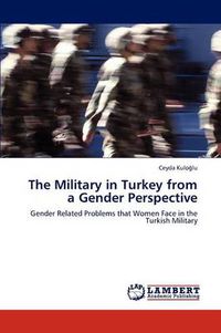 Cover image for The Military in Turkey from a Gender Perspective