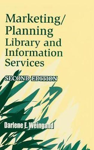 Cover image for Marketing/Planning Library and Information Services, 2nd Edition