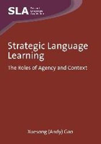 Cover image for Strategic Language Learning: The Roles of Agency and Context