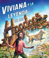 Cover image for Viviana Y La Leyenda de Los Hoodoos (Vivian and the Legend of the Hoodoos)