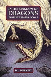 Cover image for In the Kingdom of Dragons: Dwarf and Dragon: An Epic Fantasy Adventure Series