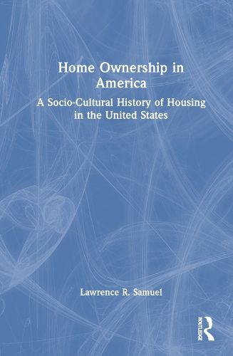 Cover image for Home Ownership in America