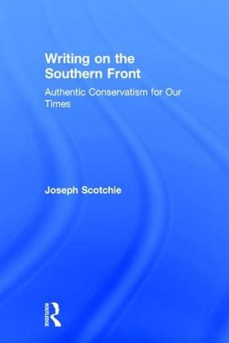 Cover image for Writing on the Southern Front: Authentic Conservatism for Our Times