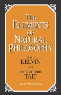 Cover image for The Elements of Natural Philosophy