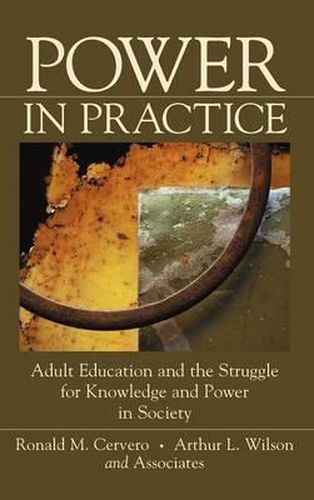 Power in Practice: Adult Education and the Struggle for Knowledge and Power in Society