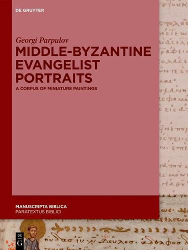 Cover image for Middle-Byzantine Evangelist Portraits: A Corpus of Miniature Paintings