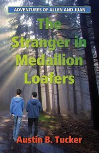 Cover image for The Stranger in Medallion Loafers: Adventures of Allen and Juan