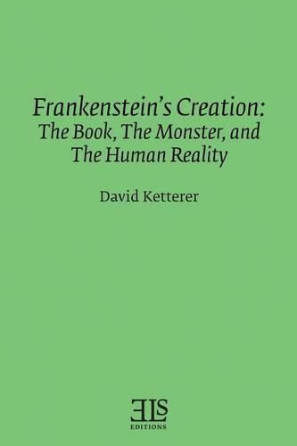 Cover image for Frankenstein's Creation: The Book, The Monster, and the Human Reality