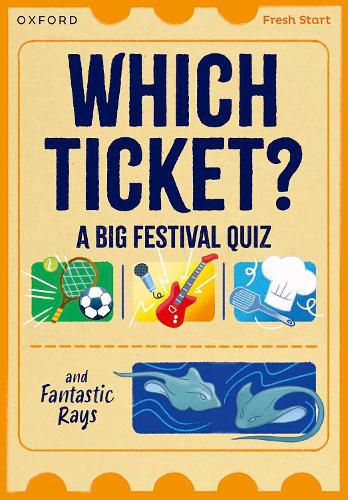 Cover image for Read Write Inc. Fresh Start Readers: Book 3: Which Ticket? A Big Festival Quiz & Fantastic Rays